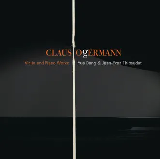 Ogerman: Works for Violin & Piano by Jean-Yves Thibaudet & Yue Deng album reviews, ratings, credits