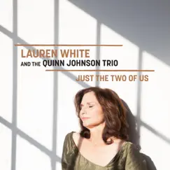Just the Two of Us - Single by Lauren White & The Quinn Johnson Trio album reviews, ratings, credits