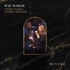 REVERE - Intro: Way Maker