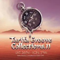Tarifa Groove Collections 11 by Deerhunter, Four Tet, Bajofondo, HP. Höger, Bebo Best, viba sound & Riticox album reviews, ratings, credits