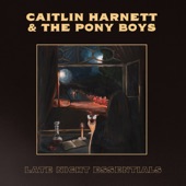 Caitlin Harnett & The Pony Boys - Rosie