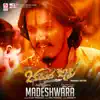 Madeshwara (From "Janumada Jaathre") - Single album lyrics, reviews, download