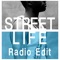 Street Life (Radio Edit) - Single [feat. Jill Scott] - Single