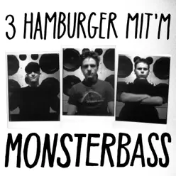 3 Hamburger mit'm Monsterbass (Mix von DJ exel.Pauly) - Single - Fettes Brot 3 Hamburger mit'm Monsterbass (Mix von DJ exel.Pauly) - Single - Fettes Brot