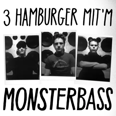 3 Hamburger mit'm Monsterbass (Mix von DJ exel.Pauly) - Single - Fettes Brot