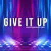 Give It Up (feat. OR3O) - Single album lyrics, reviews, download
