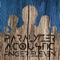 Paralyzer (Acoustic) - Finger Eleven lyrics