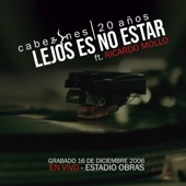 Lejos Es No Estar (feat. Ricardo Mollo) [En Vivo Obras 2006] artwork