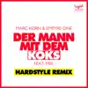 Stream & download Der Mann Mit Dem Koks (Hardstyle Remix) [feat. Mel] [Remixes] - Single