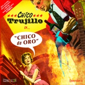 Chico Trujillo - Ahora Quien