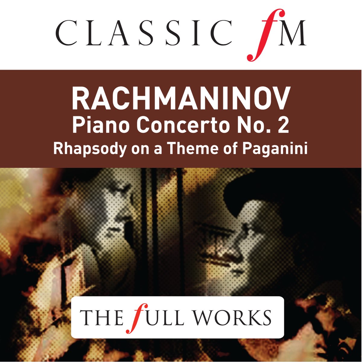 ‎Rachmaninov: Piano Concerto No. 2 (Classic FM: The Full Works) By ...