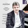 Poulenc: Aubade, Le Bal masqué, Flute Sonata & Sextet album lyrics, reviews, download