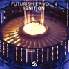 Futurism, Vol. 4: Ignition - EP