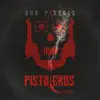 Pistoleros (feat. Seanie T) - Single album lyrics, reviews, download