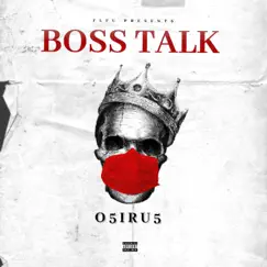 Boss Talk - Single by O5iru5 album reviews, ratings, credits