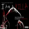 I Am a Killa (feat. Donnie Menace) - Single album lyrics, reviews, download