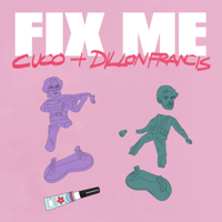 Cuco & Dillon Francis - Fix Me artwork