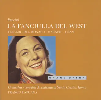 Puccini: La Fanciulla del West by Cornell MacNeil, Franco Capuana, Mario del Monaco, Orchestra dell'Accademia Nazionale di Santa Cecilia & Renata Tebaldi album reviews, ratings, credits