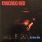 Bad Times Good Friends - Chicago Red lyrics