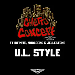 U.L. Style (feat. Madlocks, INFINITE & Jelleestone) - Single by Ghetto Concept album reviews, ratings, credits