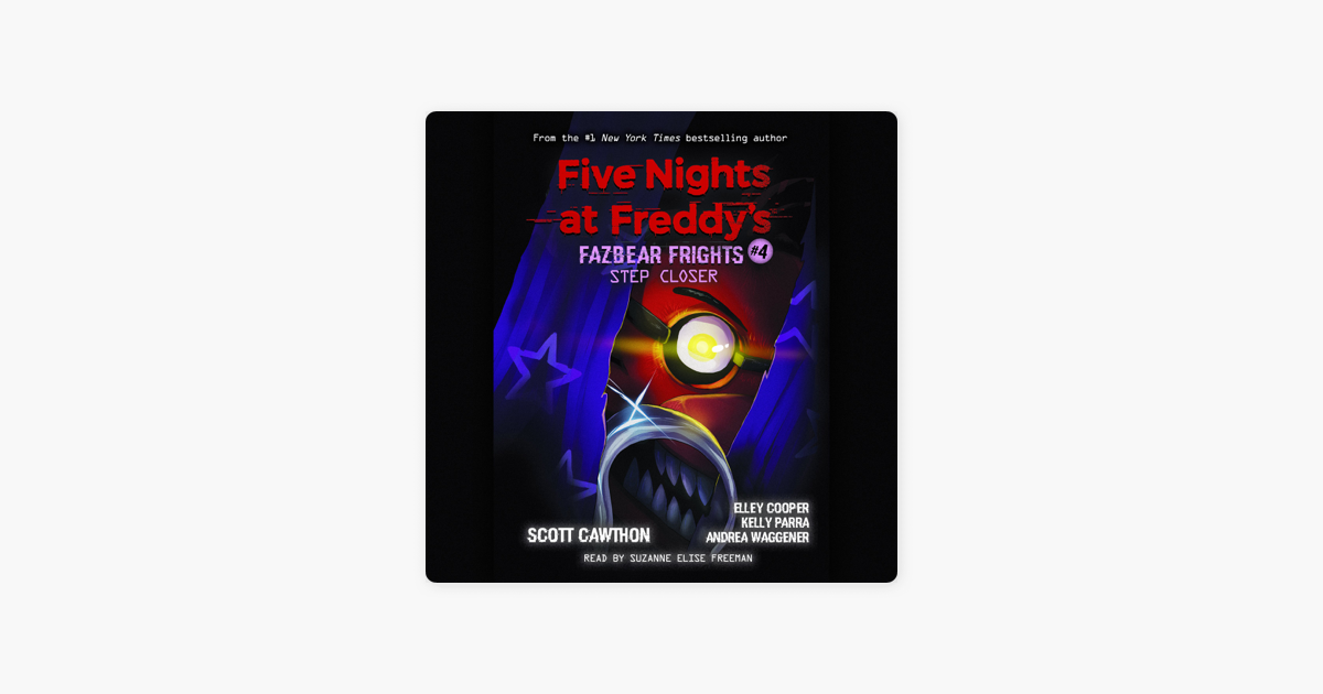 ‎Step Closer: Five Nights at Freddy's: Fazbear Frights, Book 4 on Apple ...