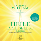 Heile dich selbst - Anthony William