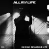 All My Life (feat. A2thaMo & B-L1FE) - Single album lyrics, reviews, download