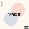 opposite! (feat. LukeXI) - Single album lyrics, reviews, download