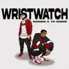 Wristwatch (feat. YK Osiris) - Single album lyrics, reviews, download