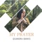 My Prayer - Quandra Banks lyrics