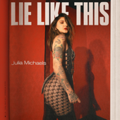 Lie Like This - Julia Michaels Cover Art