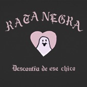 Rata Negra - Desconfía De Ese Chico