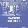 Raining Colours - Single