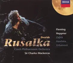 Dvorak: Rusalka by Ben Heppner, Czech Philharmonic Orchestra, Renée Fleming & Sir Charles Mackerras album reviews, ratings, credits
