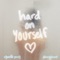 Hard On Yourself - Charlie Puth & blackbear lyrics