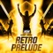 Retro Prelude (Kenny Omega Theme) - All Elite Wrestling lyrics