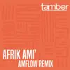 Afrik ami' (Amflow Remix) [Remixes] - Single album lyrics, reviews, download