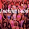 Looking Good (feat. Nojo Wallace) - Griff lyrics