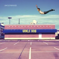 Shockwaves by Unkle Bob album reviews, ratings, credits