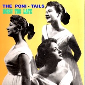 The Poni-Tails - Born Too Late