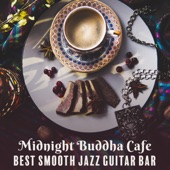 Midnight Buddha Cafe - Best Smooth Jazz Guitar Bar del Mar artwork