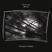 Francesco Tristano - Chi No Oto (Solo Piano Version)