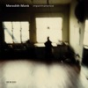 Meredith Monk & Vocal Ensemble - Little Breath