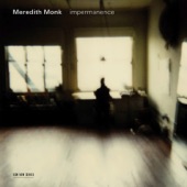 Meredith Monk - Slow Dissolve