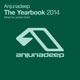 ANJUNADEEP - THE YEARBOOK 2014 cover art
