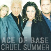 Ace of Base - Cruel Summer (Remastered)