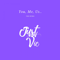 Just Vic - You, Me, Us.. (The Intro) - EP artwork