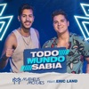 Todo Mundo Sabia (feat. Eric Land) - Single