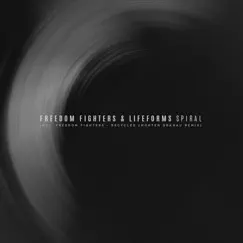 Spiral - Single by Freedom Fighters & Lifeforms album reviews, ratings, credits
