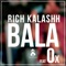 Bala (feat. OX) - Rich Kalashh lyrics